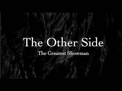 The Other Side - The Greatest Showman (Lyrics)