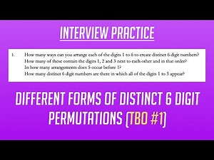 Interview Practice, TBO 1: Distinct 6 digit integers