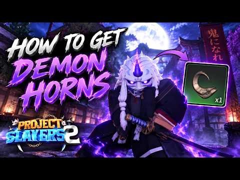 HOW TO GET DEMON HORNS IN PROJECT SLAYERS 2 ROBLOX