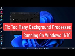 Fix Too Many Background Processes Running On Windows 11/10