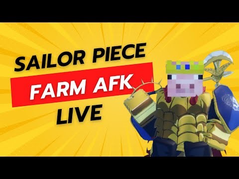🔴 AFK FARM LIVE – Grinding Sailor Piece (Roblox) ⚔️🔥