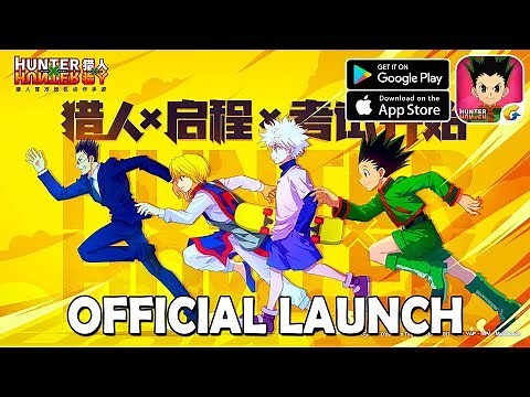 Hunter x Hunter Mobile (Tencent) - Official Launch (Android/IOS)