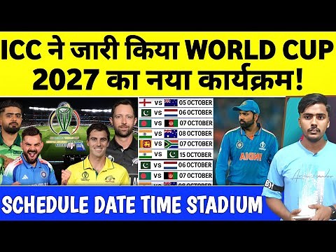 ICC Cricket World Cup 2027: ICC Announced New Schedule | Cricket World Cup 2027 Date, Time, Venue