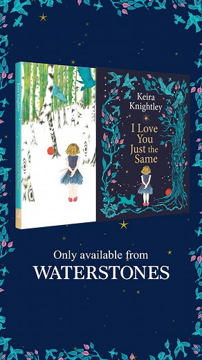 Keira Knightley is known to many as an Academy Award nominated actress, but it was her experiences as a parent that inspired her to both write and illustrate a new fable: I Love You Just The Same. Exploring themes of change, acceptance and family love, this spellbinding gift book features full colour illustrations, foiled boards, ribbon marker and our exclusive boxed edition also comes with a SIGNED art print. Preorder here: https://www.waterstones.com/book/i-love-you-just-the-same/keira-knightl
