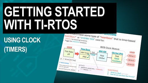 Getting Started with TI-RTOS: Chapter 10—using clock (timers) | Video | TI.com