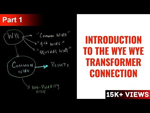 Introduction to the Wye Wye Transformer Connection - Part 1