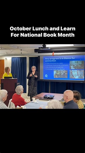 The Community Center of Ridgewood Foundation hosted the October Lunch and Learn in the Anne Zusy Youth Lounge at Village Hall. In celebration of National Book Month, Library Director, Lorri Steinbacher and Assistant Director, Roberta Panjwani, presented “Check It Out at the Ridgewood Library”. Lunch was sponsored by generous donors and provided by The Best of Everything. It was a wonderful day for socializing and learning more of what the Library offers. | Ridgewood Parks & Recreation