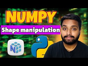 02 Shape Manipulation in NumPy | Reshape, Flatten, Transpose Explained with Examples