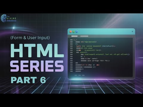HTML Tutorial Part 6 | Forms & User Input | Web Development for Beginners