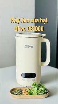 Review máy làm sữa hạt Olivo CB1000 sau 2 năm sử dụng #review #maylamsuahat