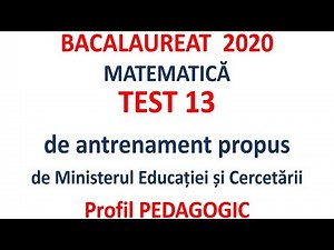Bac 2020 Pedagogic Test 13 de antrenament propus de MEC