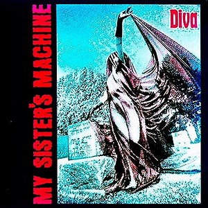 My Sister's Machine - Diva