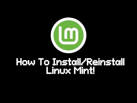 How To Install/Reinstall Linux Mint!