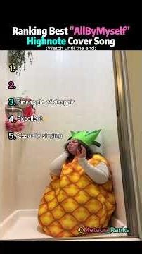 Ranking Best "ALL BY MY SELF" High Note Cover Song