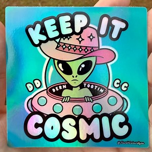 Daniel Donato Cosmic Country “keep It Cosmic” Alien 3” Holographic Sticker - Etsy