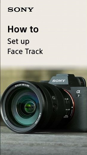 How To Set Up Face To Track on Sony Alpha Cameras