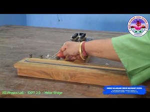 SVSSS XII (12 CBSE) Physics Lab - Expt - 2.0 - Meter Bridge