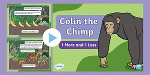 Colin the Chimp 1 More and 1 Less PowerPoint