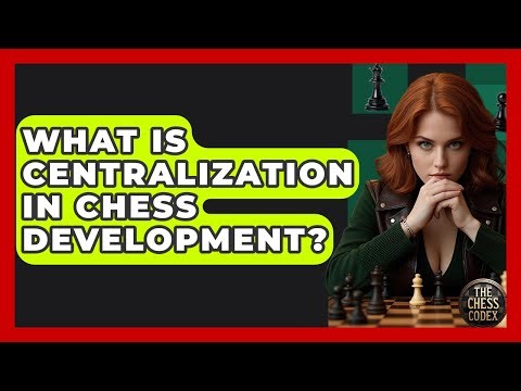 What Is Centralization In Chess Development? - The Chess Codex
