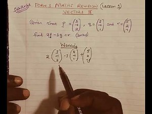 Form 3 Maths. Vectors II