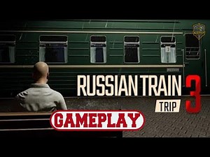 Russian Train Trip 3 - Gameplay No Commentary [PC]