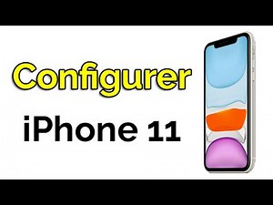 Comment configurer un iPhone 11, configurer nouvel iphone 11