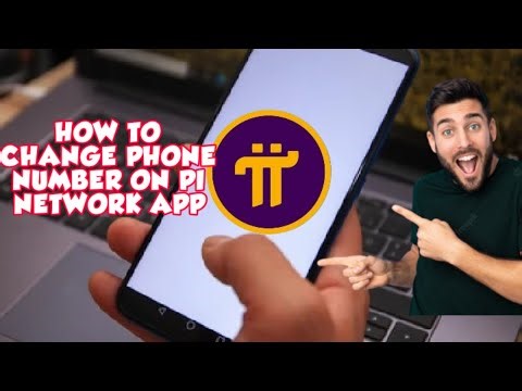 HOW TO CHANGE YOUR PHONE NUMBER IN PI NETWORK APP
