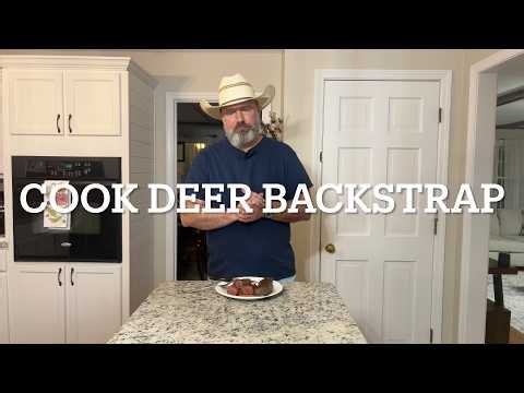 Cooking Deer Backstrap