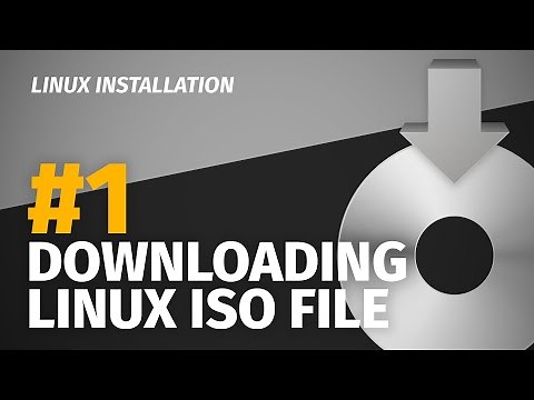 Tutorial | Linux installation: #1 Downloading Linux ISO file