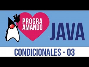 03 Curso Programación JAVA Condicionales - Conditions