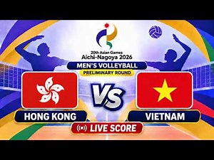 🔴 LIVE | HONG KONG vs VIETNAM - Asian Games 2026 Men's Volleyball | Livescore Volleyball