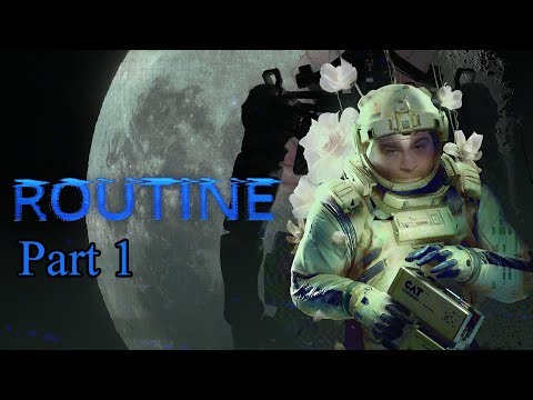 (First Playthrough) This Is All Normal, Right? | Routine | Part 1