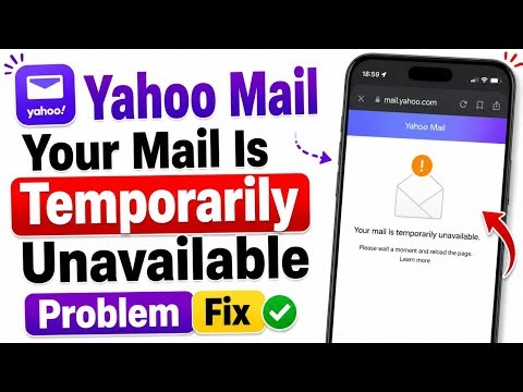 Yahoo Your Mail is Temporarily Unavailable Problem Today Fix || Yahoo Mail Is Not Working Problem