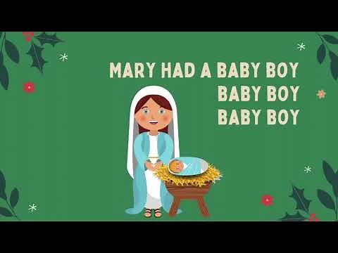 Mary had a Baby Boy Song