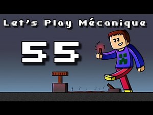 Let's Play Mécanique ! - Ep 55 - Usine à bois : compteurs