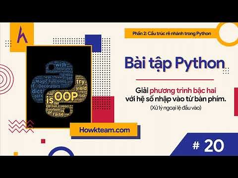 Bài tập #Python​ tự luyện -Bài 20: Giải phương trình bậc hai (xử lý ngoại lệ)| #Kteam​ #Howkteam