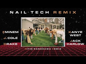 Nail Tech Remix - Eminem, Kanye West, J. Cole, Drake, Jack Harlow [Nitin Randhawa Remix]