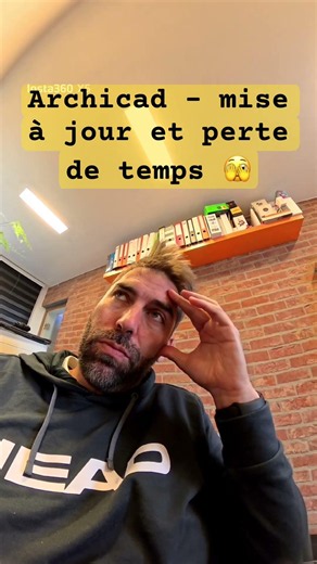 Vlog - Perdre du temps… juste pour mettre Archicad à jour