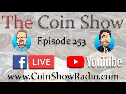 The Coin Show Podcast Episode 253