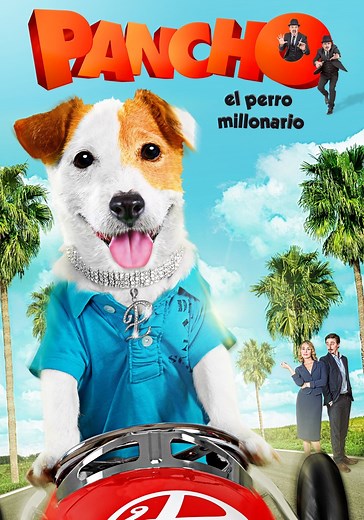 Pancho, el perro millonario - película: Ver online