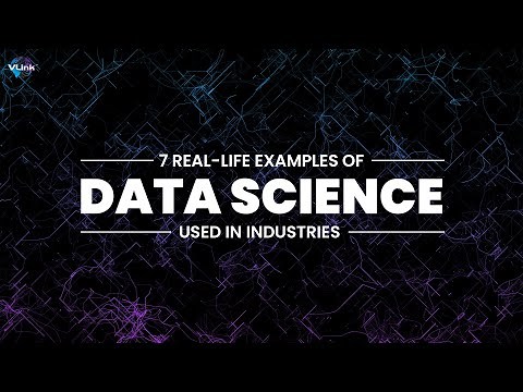 7 Real-Life Examples of Data Science used in Industries | #VLinkInc