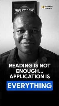 Reading is not enough… application is everything | Johnson Ogbonna