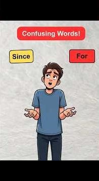 Are Your Making These "Since" and "For" Mistakes? (Stop Now!)