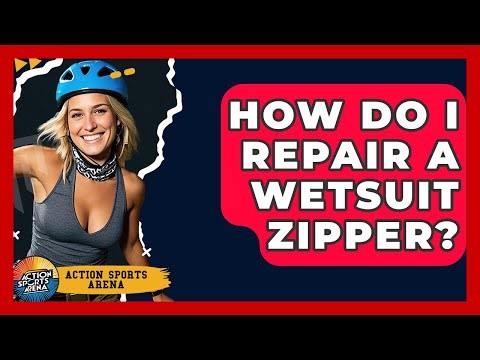 How Do I Repair A Wetsuit Zipper? - Action Sports Arena