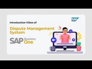 Introduction to Dispute Management System in SAP B1 – Watch Now