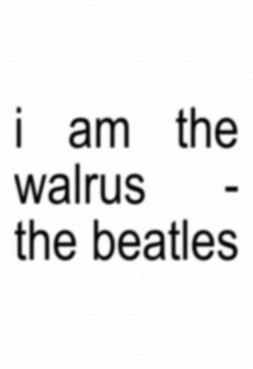 I Am The Walrus: The Beatles' Iconic Song Explained