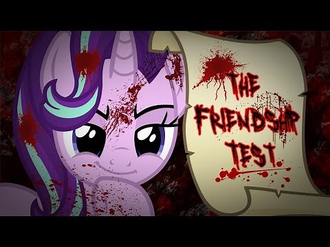 The Friendship Test [MLP Fanfic Reading] (Grimdark)