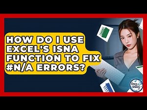How Do I Use Excel's ISNA Function To Fix #N/A Errors? - Docs and Sheets Pro