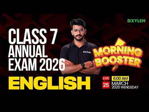 Class 7 Annual Exam 2026 : English | Morning Booster | Xylem Class 7