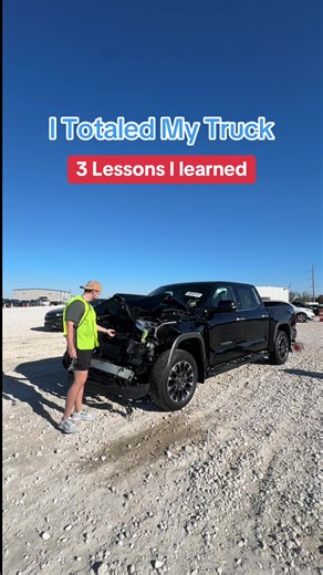 3 Important Lessons After Totaling My Truck